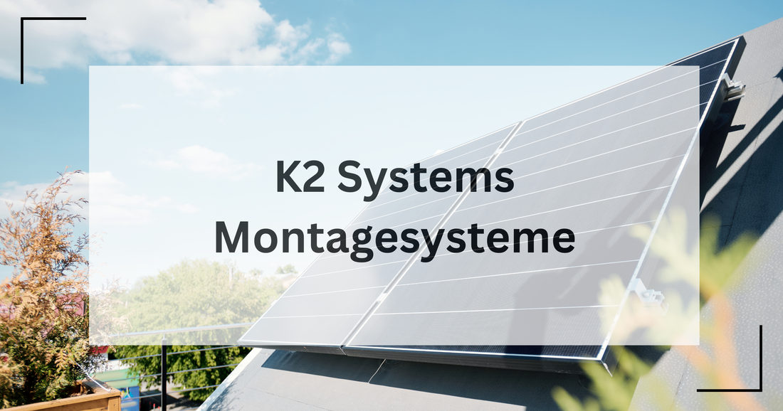 Montagesysteme der Marke K2 Systems
