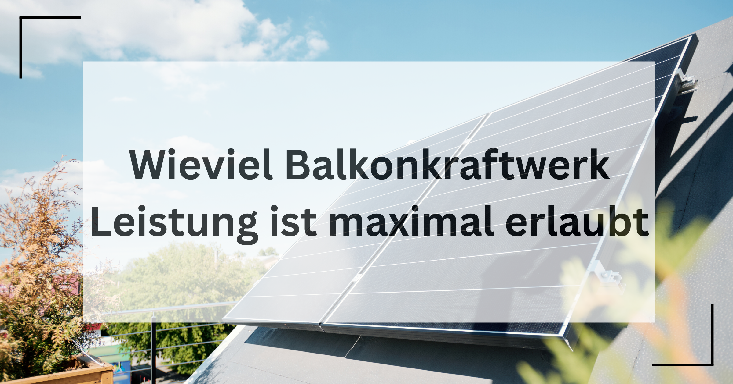 Wieviel Watt Darf Ein Balkonkraftwerk Haben