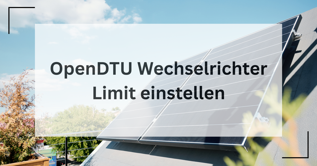 Hier wird gezeigt, wie man in der OpenDTU das Limit des Wechselrichters einstellt