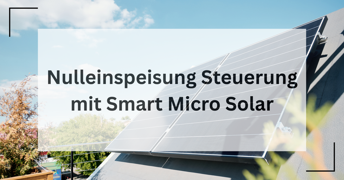 Solarmodule auf einem Hausdach mit Titelbild zum Blogartikel über Nulleinspeisung mit Smart Micro Solar