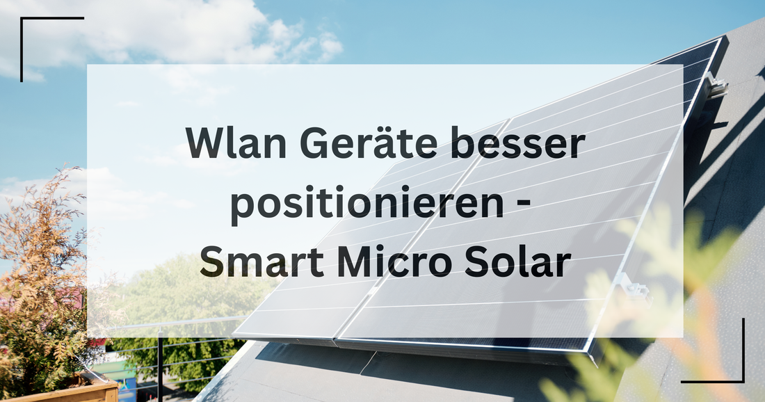 Hinweise wie sich die Wlan Geräte besser Positionieren lassen für optimalen Empfang